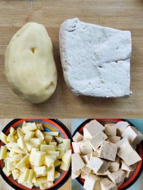 土豆打皮洗净后，土豆、豆腐切成小块，清水冲洗！